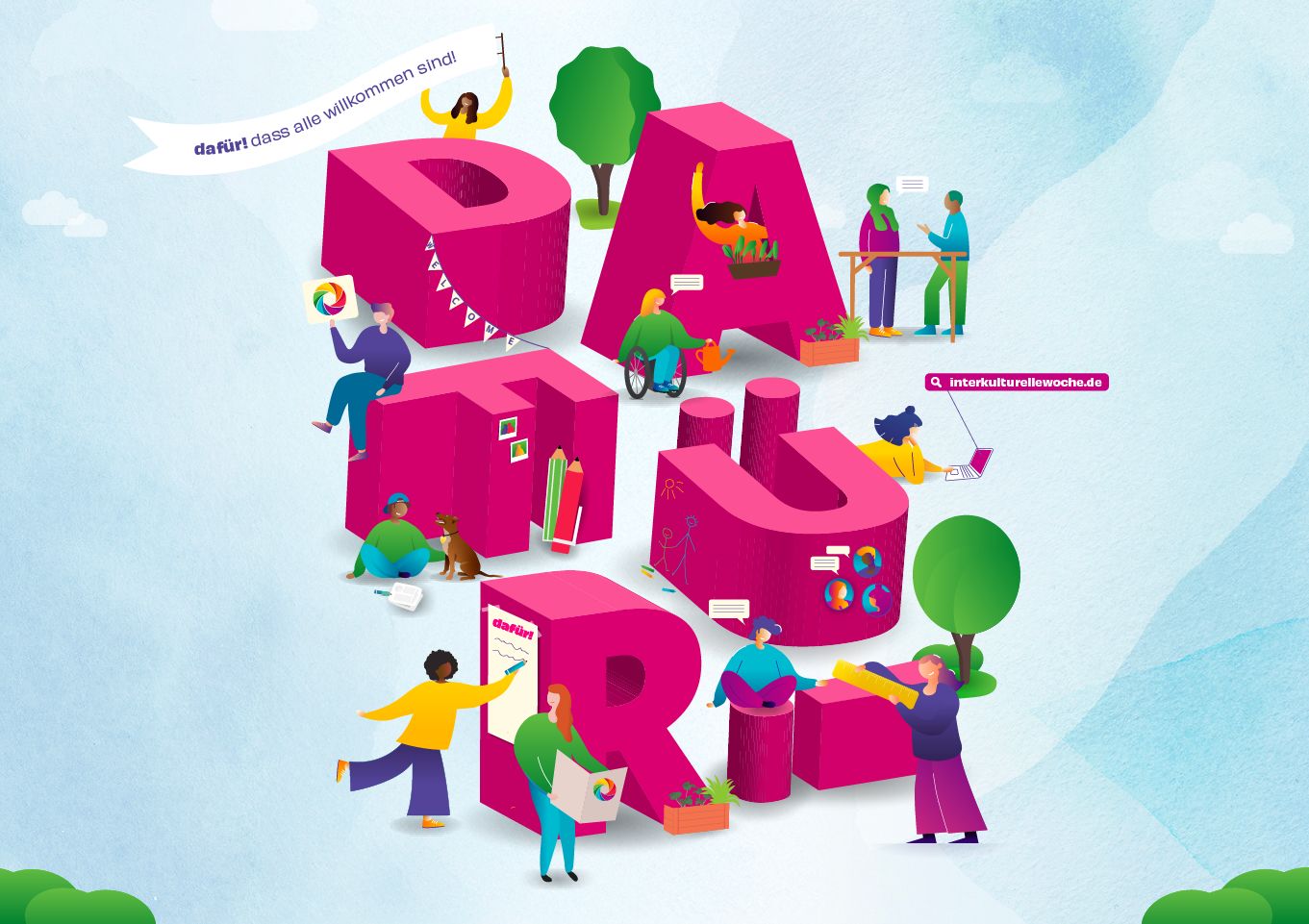 DAs Motto der IKW DAFÜR ist in pinken Buchstaben abgebildet, darum Menschen, die gemeinsam feiern, sich helfen, zusammen arbeiten