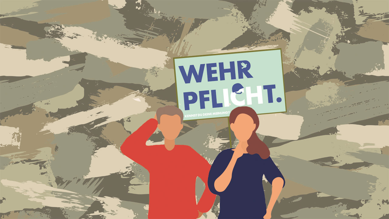 Grafik: Ein junger Mann und eine junge Frau mit einem Schild: Wehrpflicht - kennst du deine Meinung? Dahinter ein Camouflage-Muster