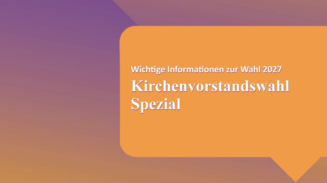 Kirchenvorstandswahl Spezial