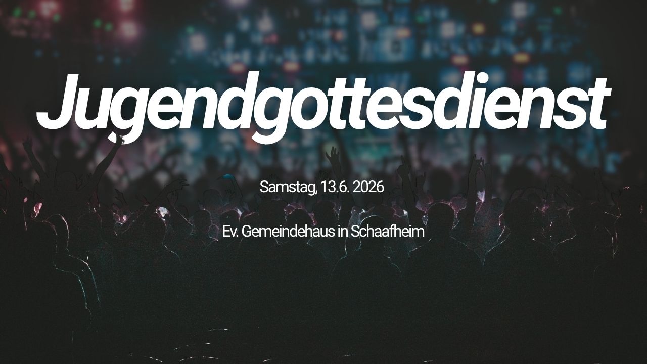 Das Bild zeigt feiernde Menschen und den Text "Jugendgottesdienst"