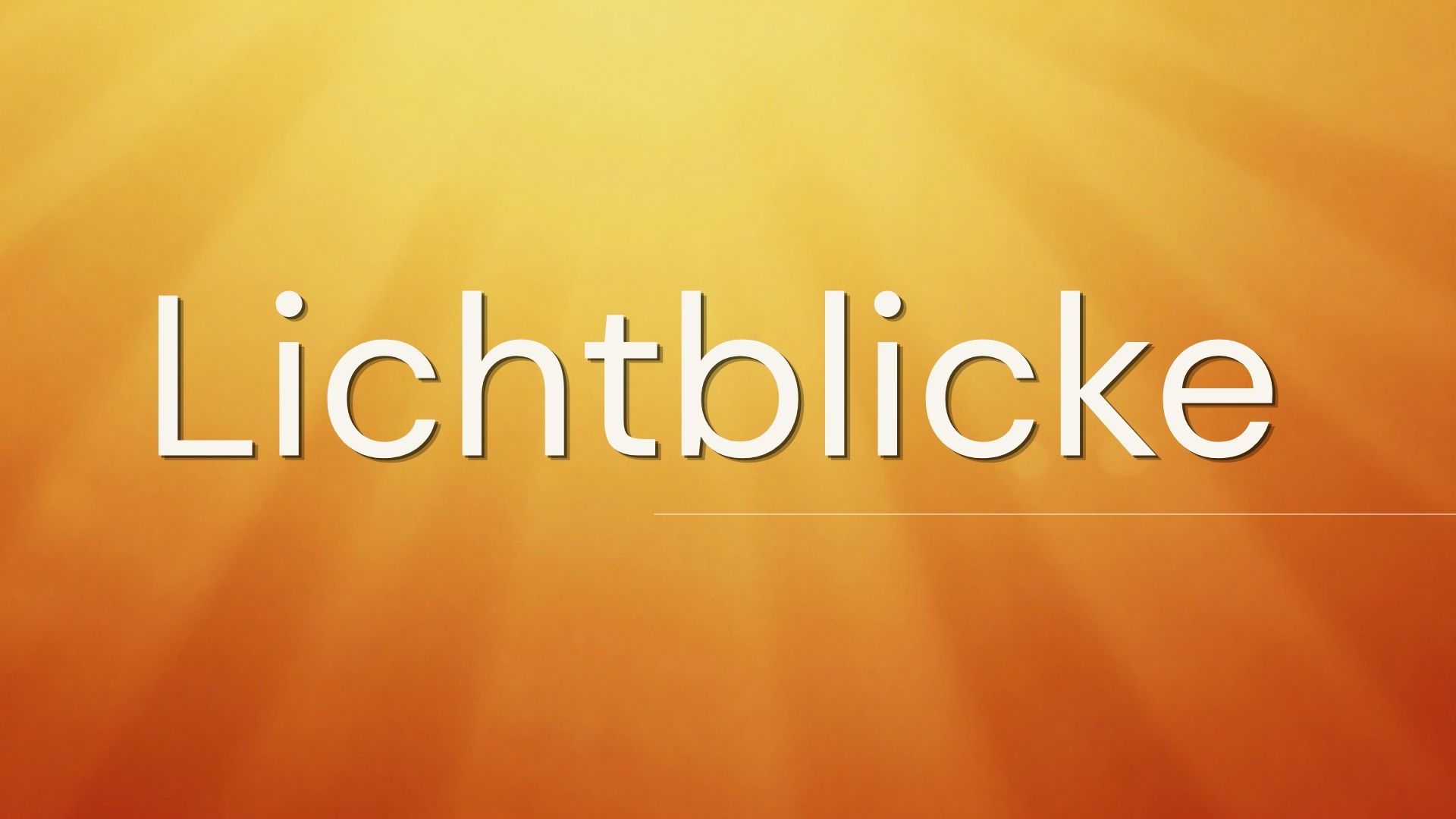 Das Bild zeigt den Text "Lichtblicke".